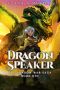 [Shadow War Saga 01] • Dragon Speaker